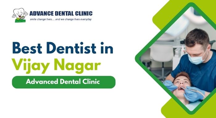 Best Dentist in Vijay Nagar